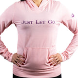 Women's Cut Lightweight Just Let Go Hoodies in 3 colors